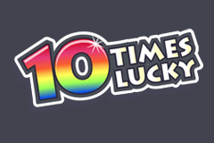 10 Times Lucky