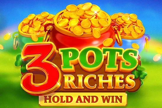 3 Pots Riches: Hold and Win 3 Pots Riches: Hold and Win