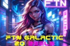 FTN Galactic 20 Reels FTN Galactic 20 Reels