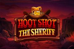 Hoot Shot The Sheriff Hoot Shot The Sheriff