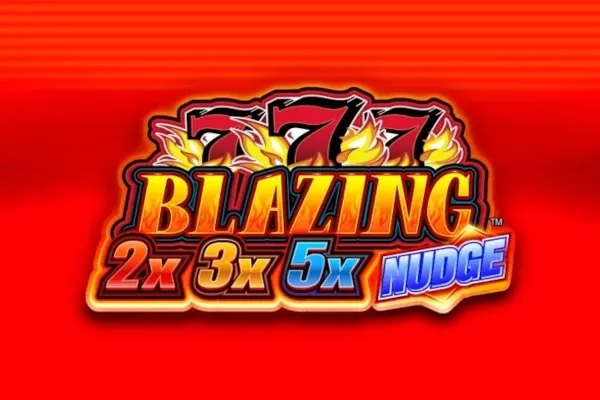 Blazing 777 2x 3x 5x Nudge™ Blazing 777 2x 3x 5x Nudge™