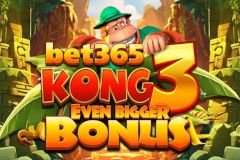 Bet365 Kong 3 Even Bigger Bonus™