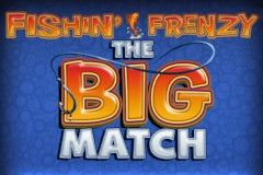 Fishin' Frenzy The Big Match™