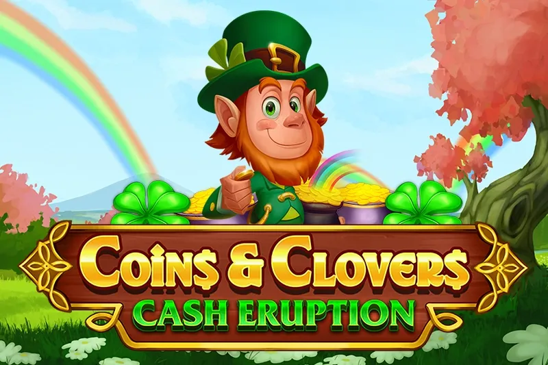 Cash Eruption Coins & Clovers Cash Eruption Coins & Clovers