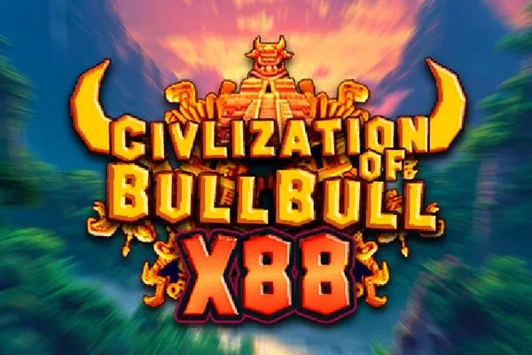 Civilization of Bull Bull X88 Civilization of Bull Bull X88