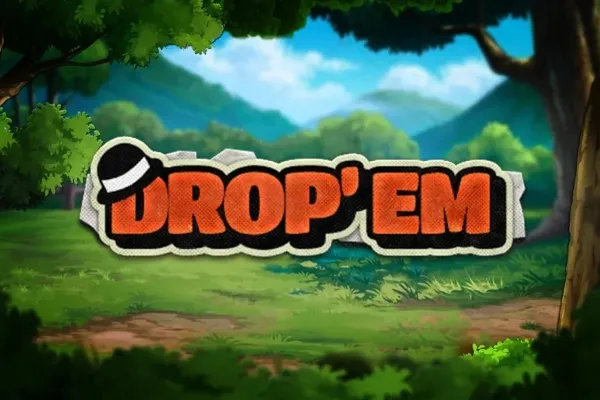 Drop 'Em