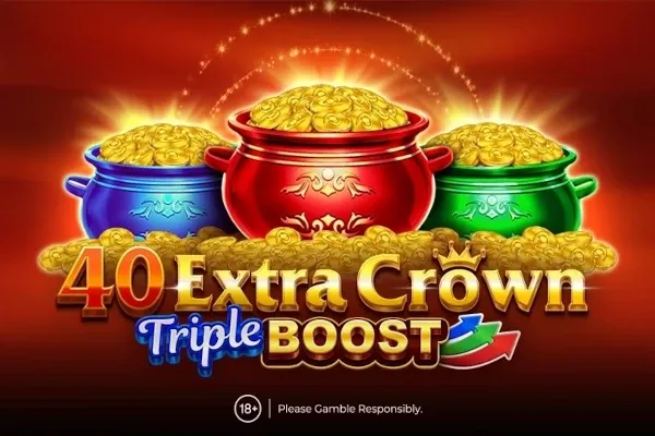 40 Extra Crown Triple Boost 40 Extra Crown Triple Boost