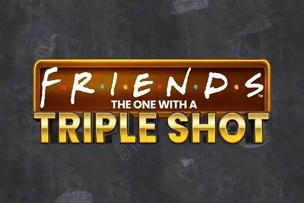Friends The One With a Triple Shot™
