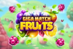 Giga Match Fruits® Giga Match Fruits®