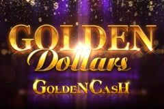 Golden Dollars Golden Cash