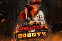 Bullets and Bounty™