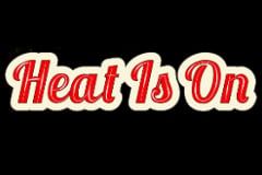 Heat Is On