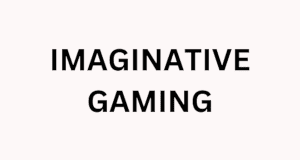 Imaginative Gaming