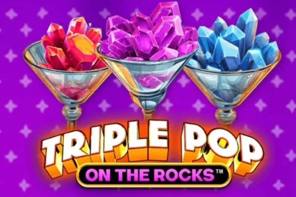 Triple Pop on the Rocks™