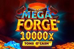Mega Forge Tons O'Cash™