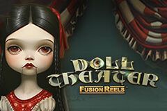 Doll Theater Fusion Reels Doll Theater Fusion Reels