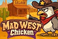 Mad West Chicken Mad West Chicken