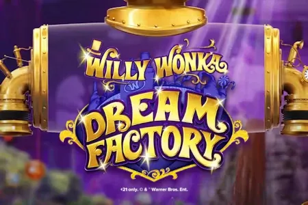 Willy Wonka Dream Factory Willy Wonka Dream Factory