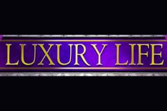 Luxury Life