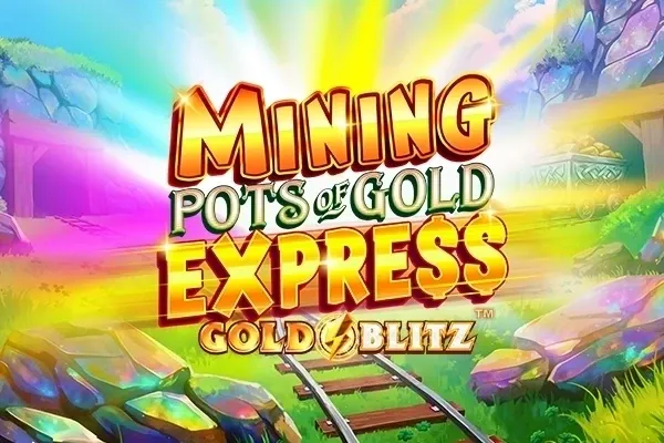 Mining Pots of Gold Express Gold Blitz™