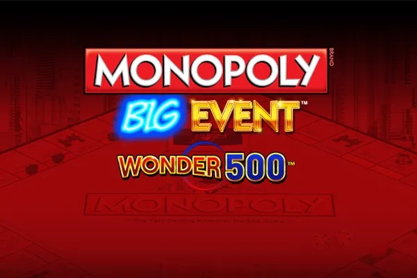 Monopoly Big Event Wonder 500 Monopoly Big Event Wonder 500