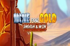 Mine for Gold: Smash & Win
