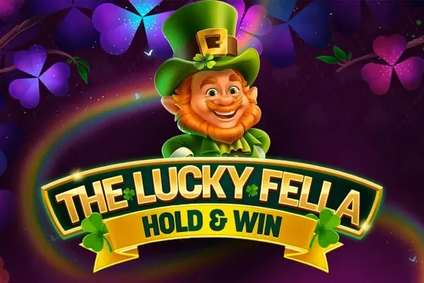 The Lucky Fella: Hold & Win