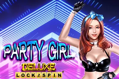 Party Girl Deluxe Party Girl Deluxe