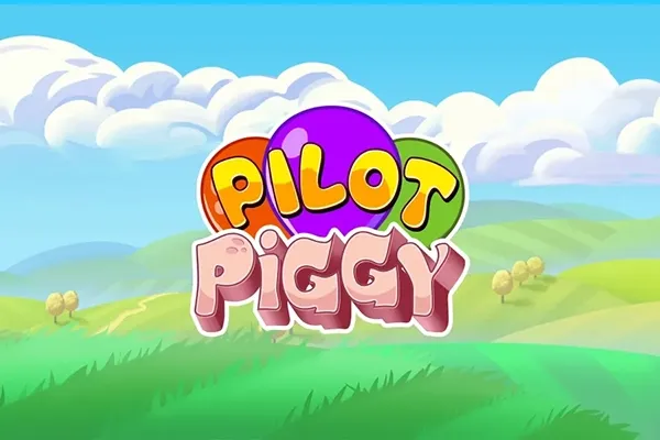 Pilot Piggy Pilot Piggy