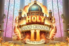 Holy Hand Grenade 2 Dream Drop