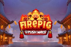 Fire Pig Push Ways Fire Pig Push Ways