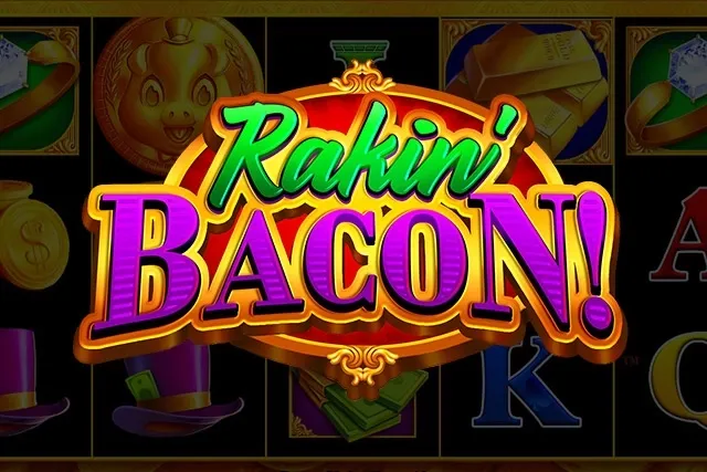 Rakin' Bacon Rakin' Bacon