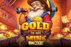 Gold is all Mine 10K Ways Gold is all Mine 10K Ways