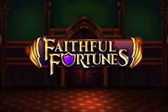 Faithful Fortunes
