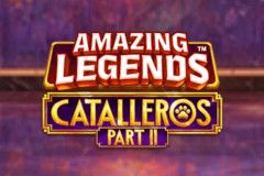 Amazing Legends Catalleros Part 2™