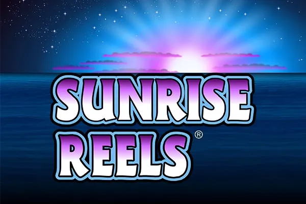 Sunrise Reels Sunrise Reels