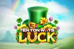 Ten Ton Ways Luck
