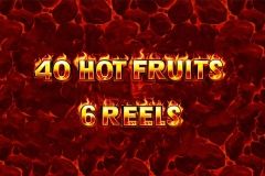 40 Hot Fruits 6 Reels