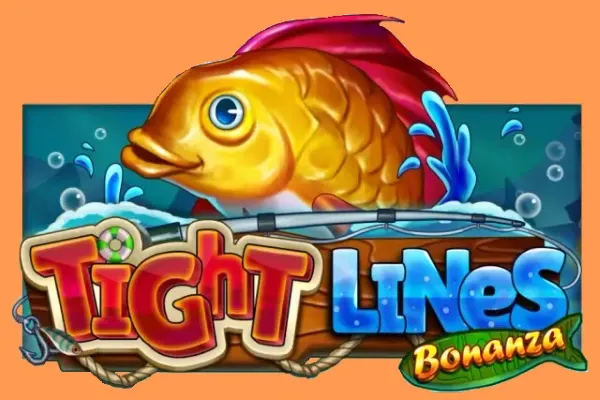 Tight Lines Bonanza